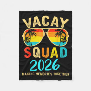 Vacay Squad 2026 Summer Vacation Family Friends Fleece Blanket