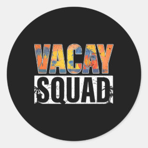 Vacay Squad Summer Vacation Family Friends Trip Pa Classic Round Sticker