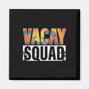 Vacay Squad Summer Vacation Family Friends Trip Pa Magnet