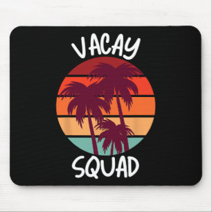 Vacay Squad Summer Vacation Family Friends Trip Pa Mouse Pad