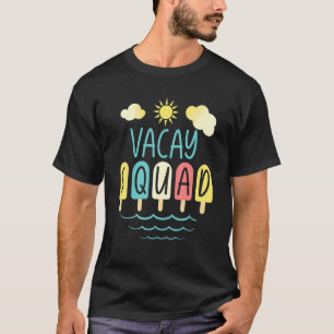 Vacay Squad Summer Vacation Family Friends Trip Po T-Shirt