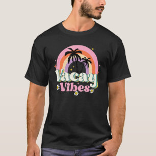 Vacay Vibes Retro Groovy Beach Vacation Summer Pal T-Shirt