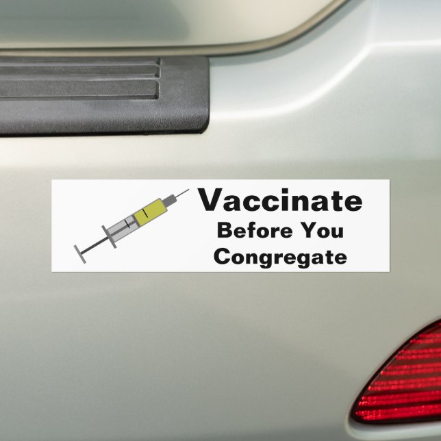 Vaccinate Before You Congregate Bumper Sticker (On Car)