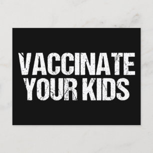 Vaccinate Your Kids Pro Vaccine Medical Postcard