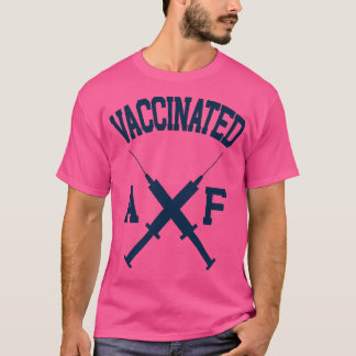 Vaccinated AF 1 T-Shirt