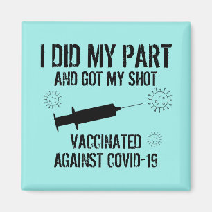 Vaccinated Against Covid 19   I Did My Part Aqua Magnet