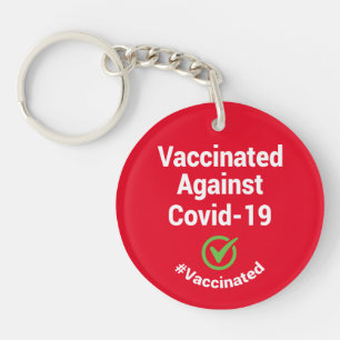Vaccinated Against Covid-19 #Vaccinated Key Ring