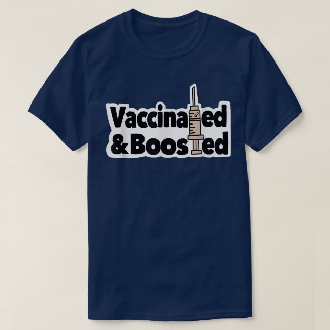 Vaccinated and Boosted Pro Science 2507 T-Shirt (Design Front)