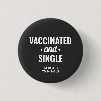 Vaccinated and Single Funny Typography
