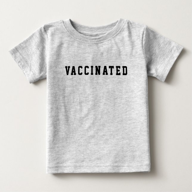 Vaccinated Baby T-Shirt (Front)