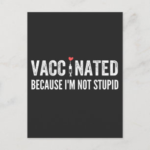 Vaccinated Because I'm Not Stupid Holiday Postcard