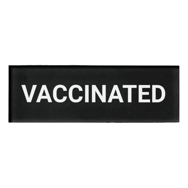 Vaccinated, black white customisable name tag (Front)