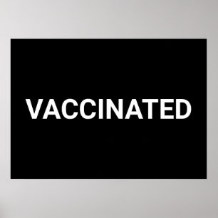 Vaccinated, black white customisable poster