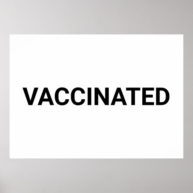 Vaccinated, black white customisable poster (Front)