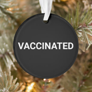 Vaccinated, black white customisable sign ornament