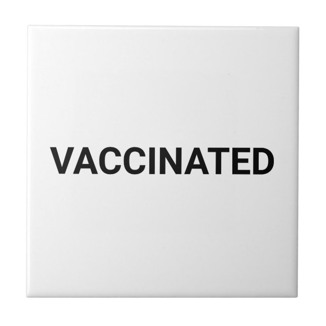 Vaccinated black white minimalist custom text tile (Front)