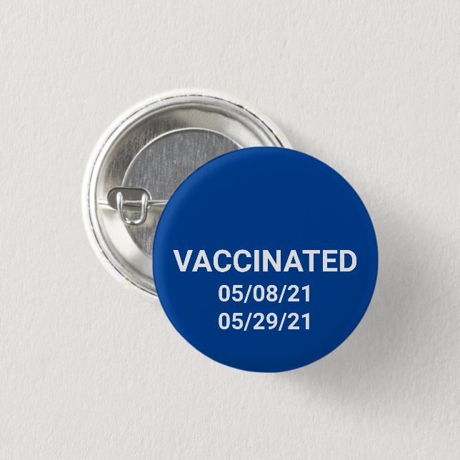 Vaccinated blue white custom dates pin button (Front & Back)
