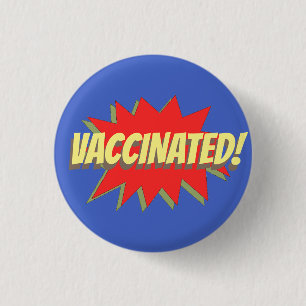VACCINATED! BUTTON