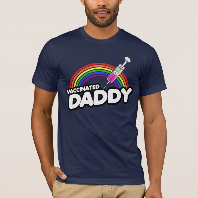VACCINATED DADDY T-Shirt (Front)