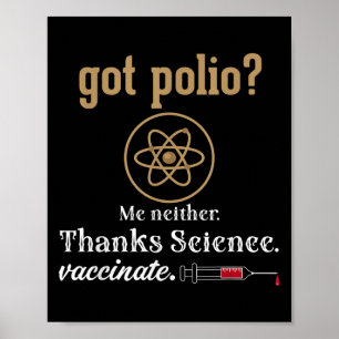 Vaccinated Funny Humor Graphic Quote Science Polio Poster