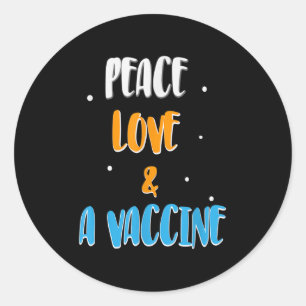 Vaccinated Funny Humor Joke Graphic Quote Peace Lo Classic Round Sticker