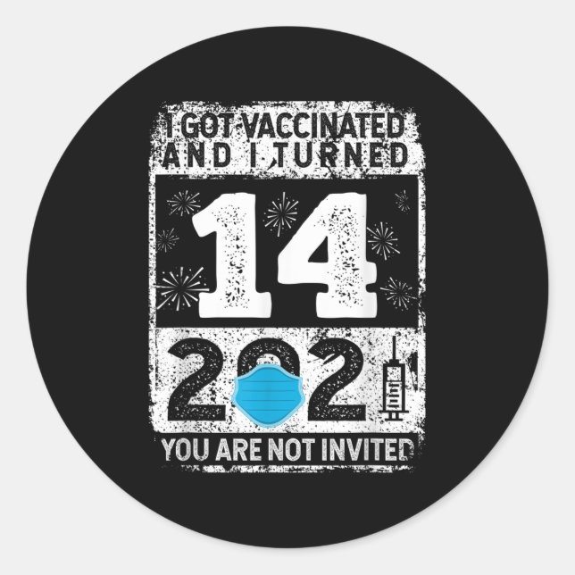 Vaccinated Funny Humour Graphic 2021 Birthday Quot Classic Round Sticker (Front)