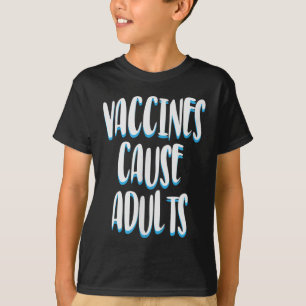 Vaccinated Funny Humour Graphic Adults Joke Quote  T-Shirt