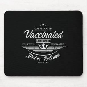 Vaccinated Funny Humour Graphic Quote Fully Vaccin Mouse Pad