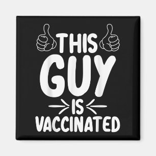 Vaccinated Funny Humour Graphic Quote Pro Vaccinat Magnet