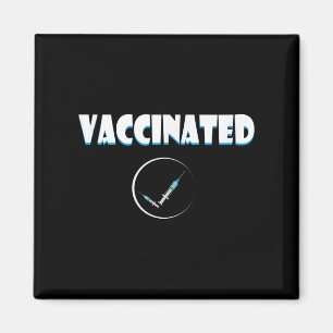 Vaccinated Funny Humour Graphic Quote Vaccinated C Magnet