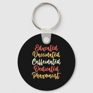 Vaccinated Funny Vintage Graphic Quote Pharmacist  Key Ring