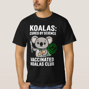 Vaccinated Koalas Club   Cute Cartoon Koala   Scie T-Shirt