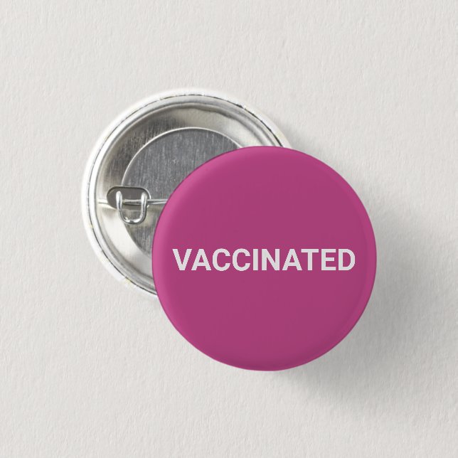 Vaccinated, mulberry pink white pin button (Front & Back)