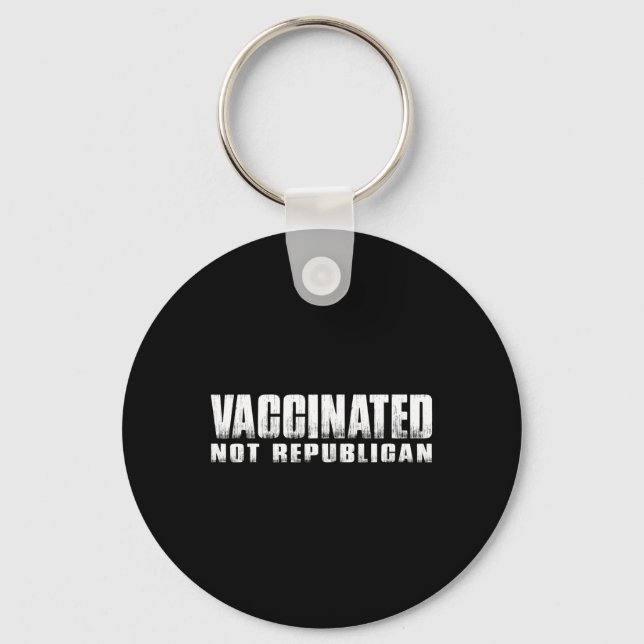 Vaccinated Not Republican  Key Ring (Front)