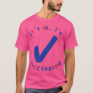 Vaccinated OK T-Shirt