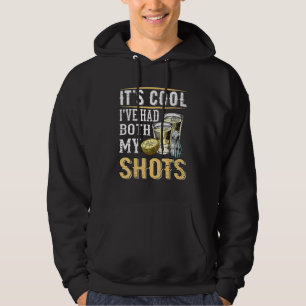 Vaccinated Tequila Vintage Its Cool Ive Had Both M Hoodie