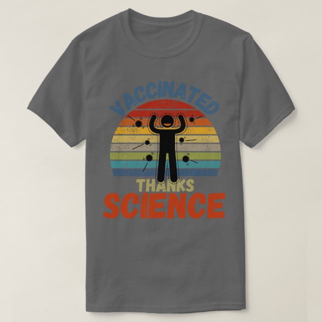 Vaccinated Thanks Science T-Shirt (Design Front)
