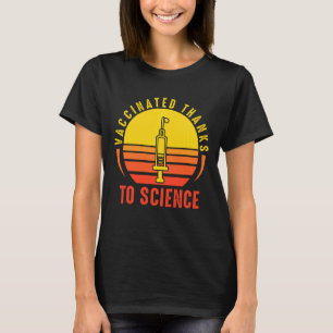 Vaccinated Thanks To Science Virus Vaccination Va T-Shirt