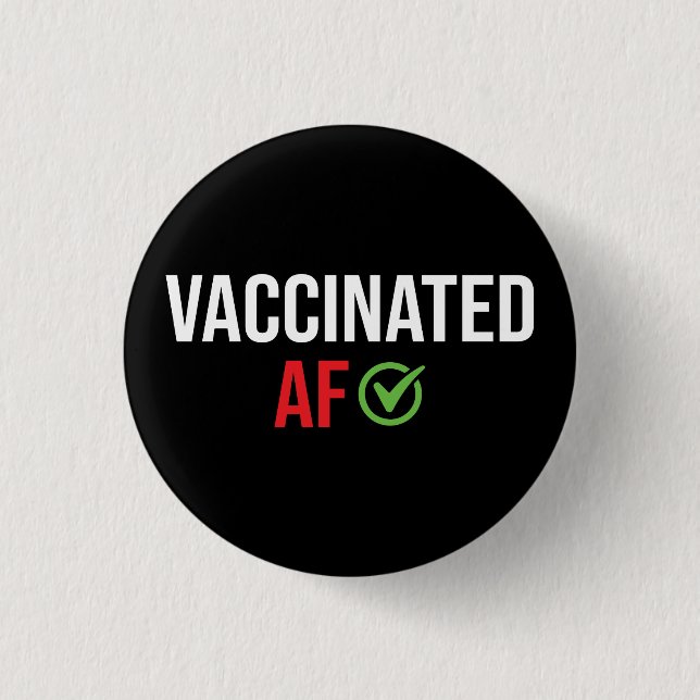 Vaccinated, Vaccinated AF 3 Cm Round Badge (Front)
