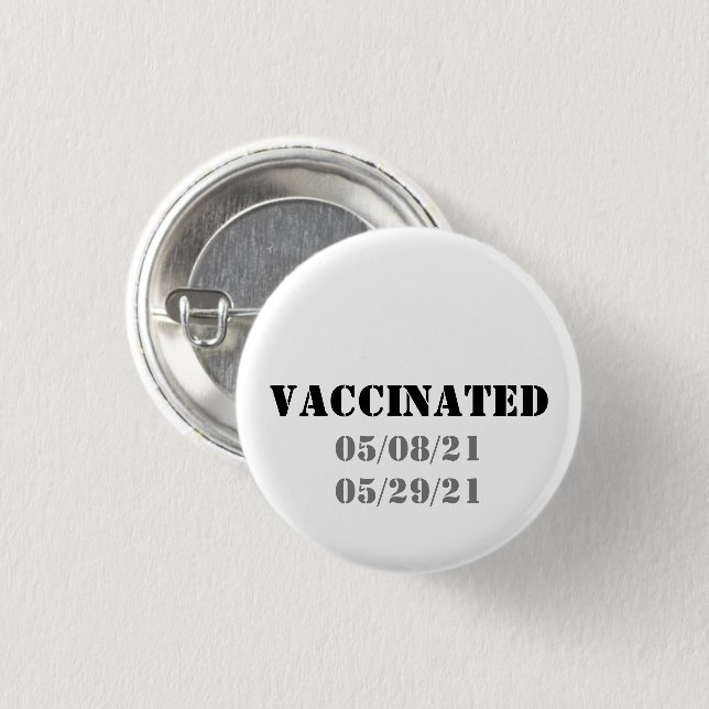 Vaccinated with custom dates pin button (Front & Back)