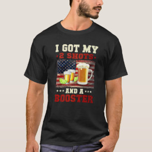 Vaccination I Got My Two Shots And A Booster 4th O T-Shirt