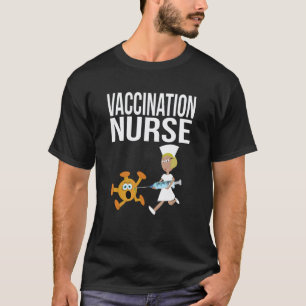 Vaccination Nurse Funny Vaccinated Virus Vaccinato T-Shirt