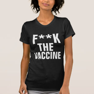 VACCINE ANTI-VAX T-Shirts