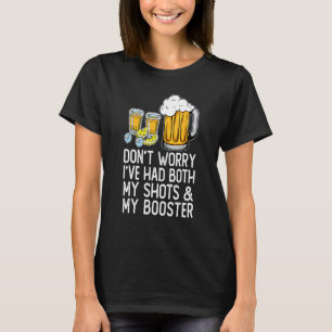 Vaccine Don't Worry I've Had Both My Shots And Boo T-Shirt