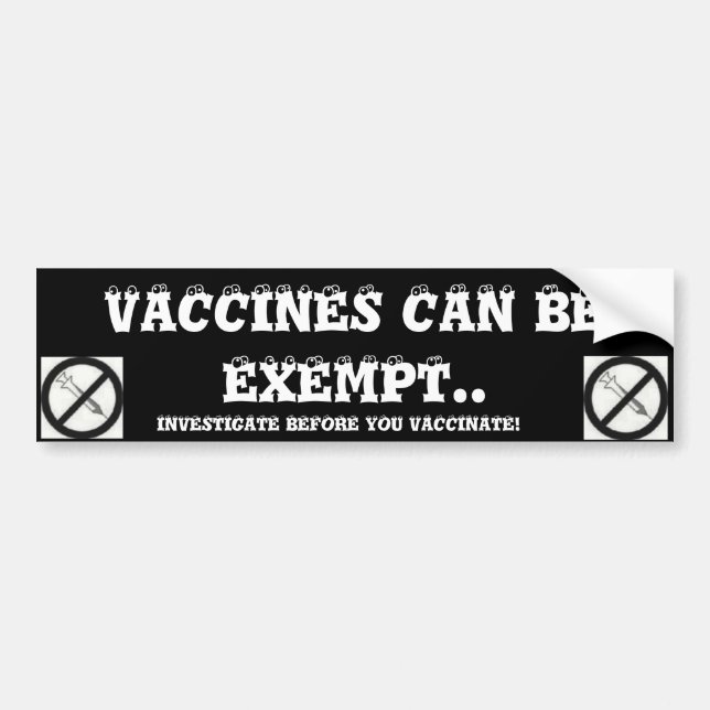 VACCINES CAN BE EXEMPT.. BUMPER STICKER (Front)