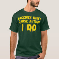 Vaccines dont cause autism I do