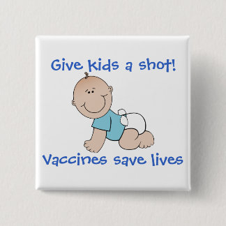 Vaccines save lives 15 cm square badge