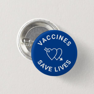 Vaccines save lives blue white hearts cute button