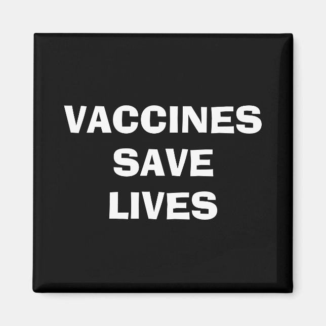 Vaccines Save Lives Vaccinated Magnet (Front)