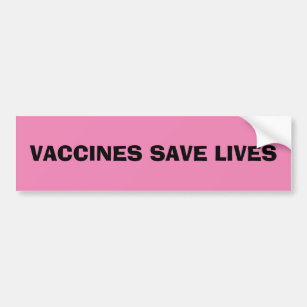 Vaccines Save Lives Vaccinated Pink Bumper Sticker